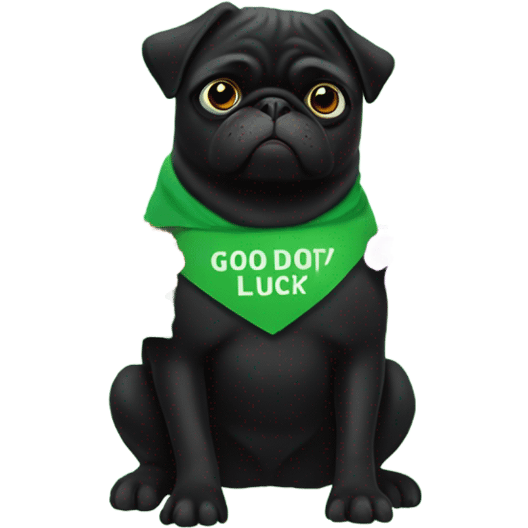 Black pug , surrounded by flowers, holding a green sign that says “good luck”  emoji