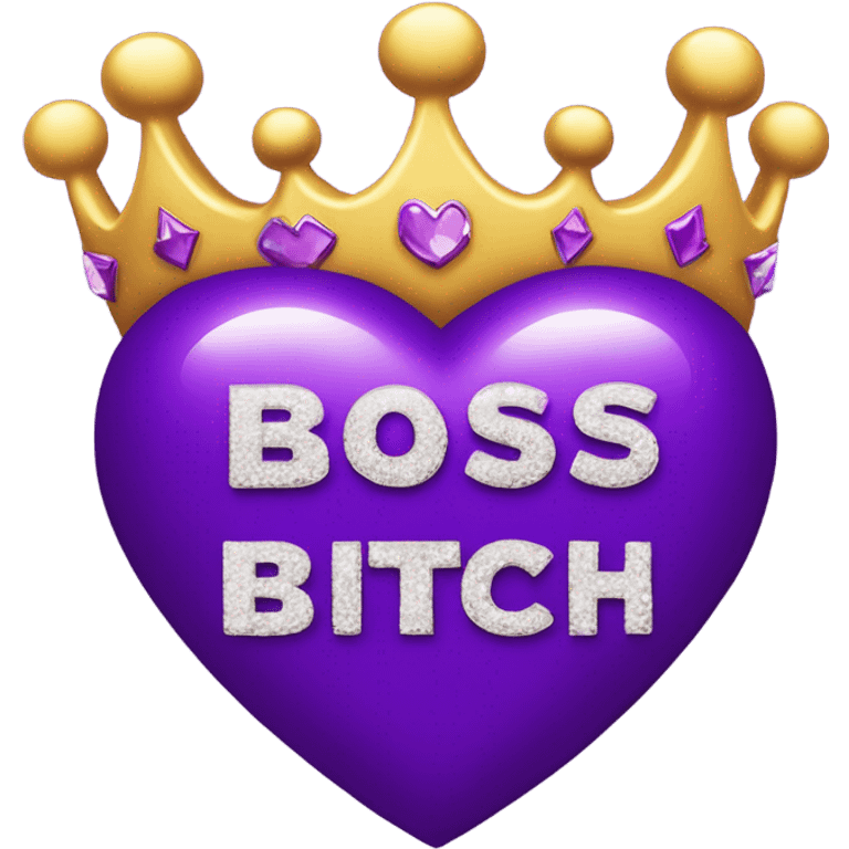 Purple Hearts and crowns with glitter and the words boss bitch emoji