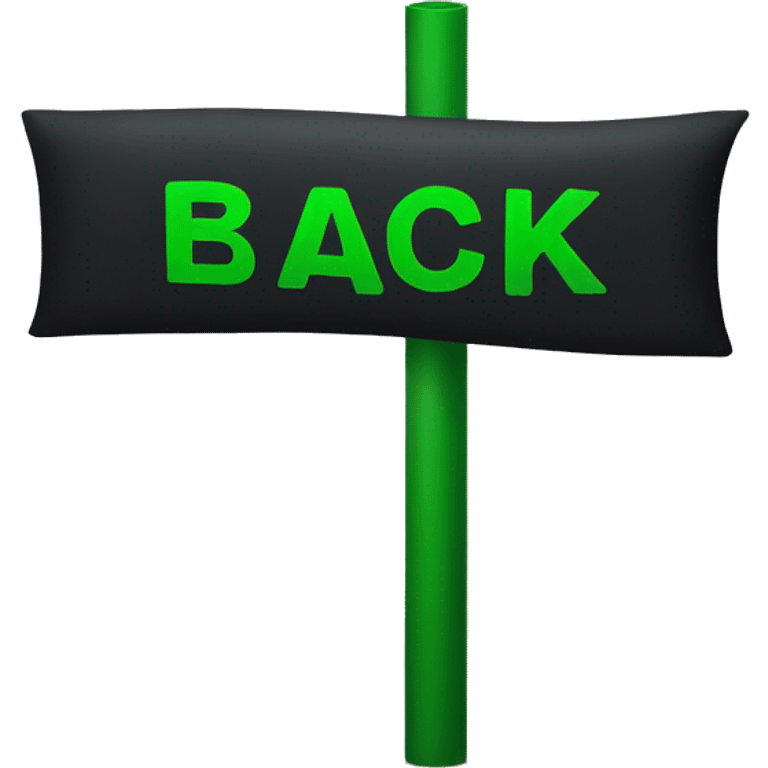 rectangular flat black banner with the word "back" on it in green emoji