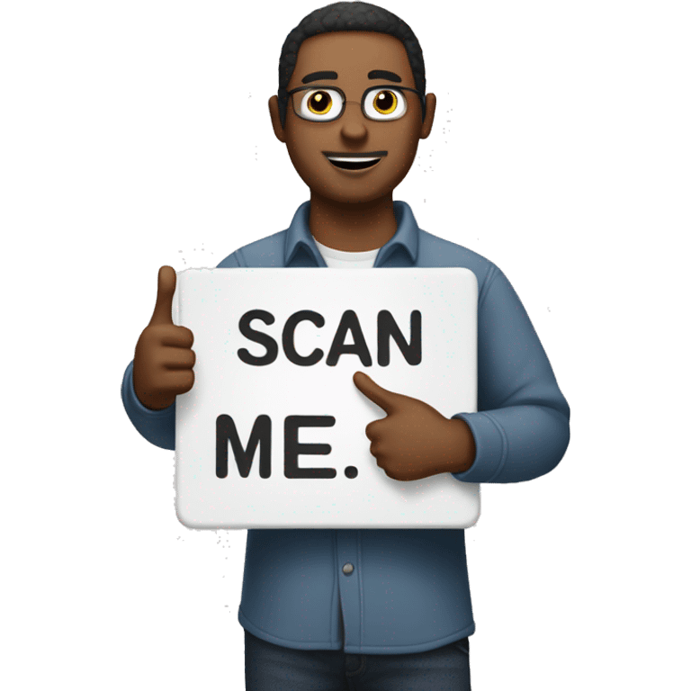 man holding a board saying scan me emoji