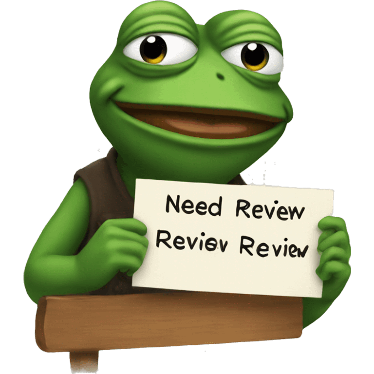 pepe with sign "need review" emoji