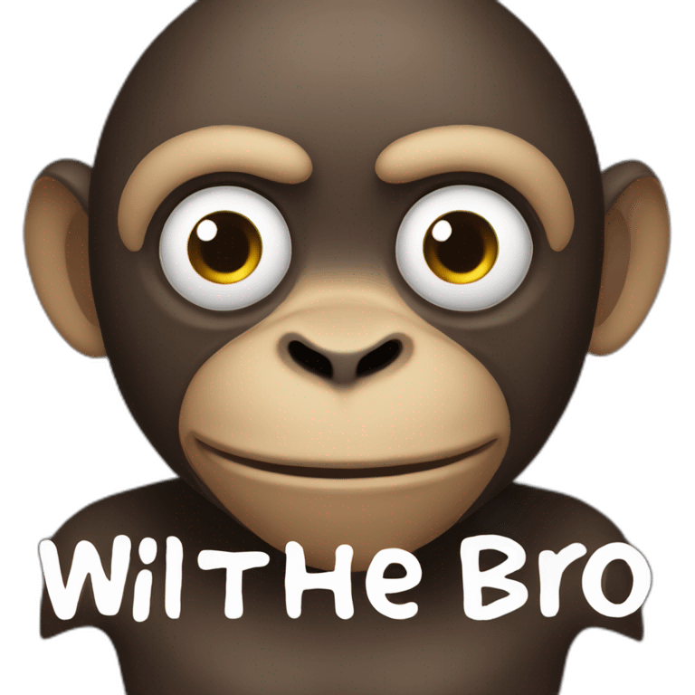 a monkey with a black skin human with a text saying "with the bro" emoji