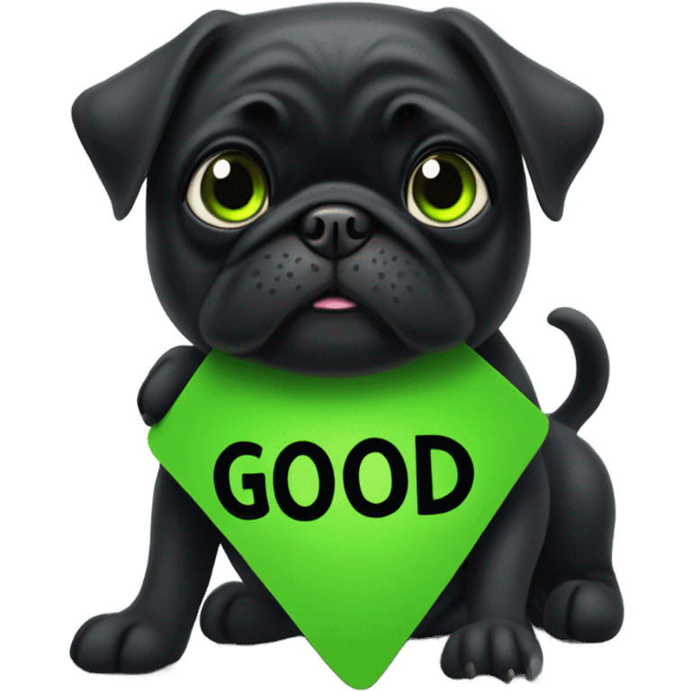 Black pug holding a green sign that says good luck  emoji