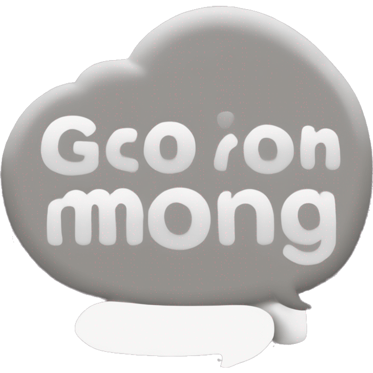 Text bubble that says “goodmornting” emoji