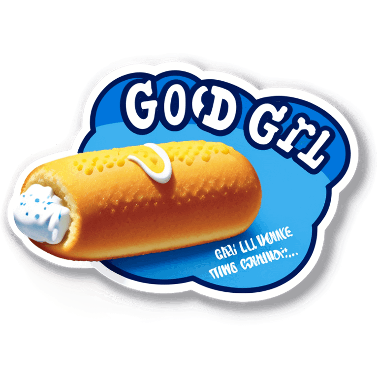 caption saying good girl. The picture of a Twinkie with white frosting all over it and a small blue washcloth on top of the Twinkie. ￼ emoji