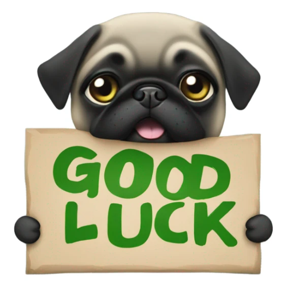 Black pug holding a green sign that says good luck  sticker