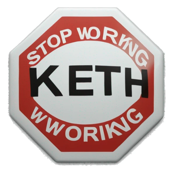 A stop sign that says "stop working Keith". It must include all those 3 words. sticker