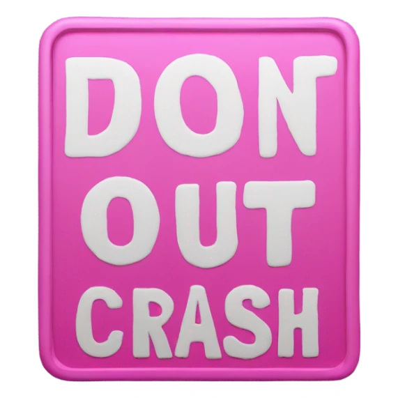 Don’t crash out sign pink  sticker