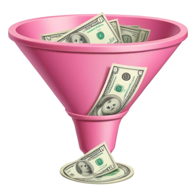 pink marketing funnel with dollars at the buttom sticker