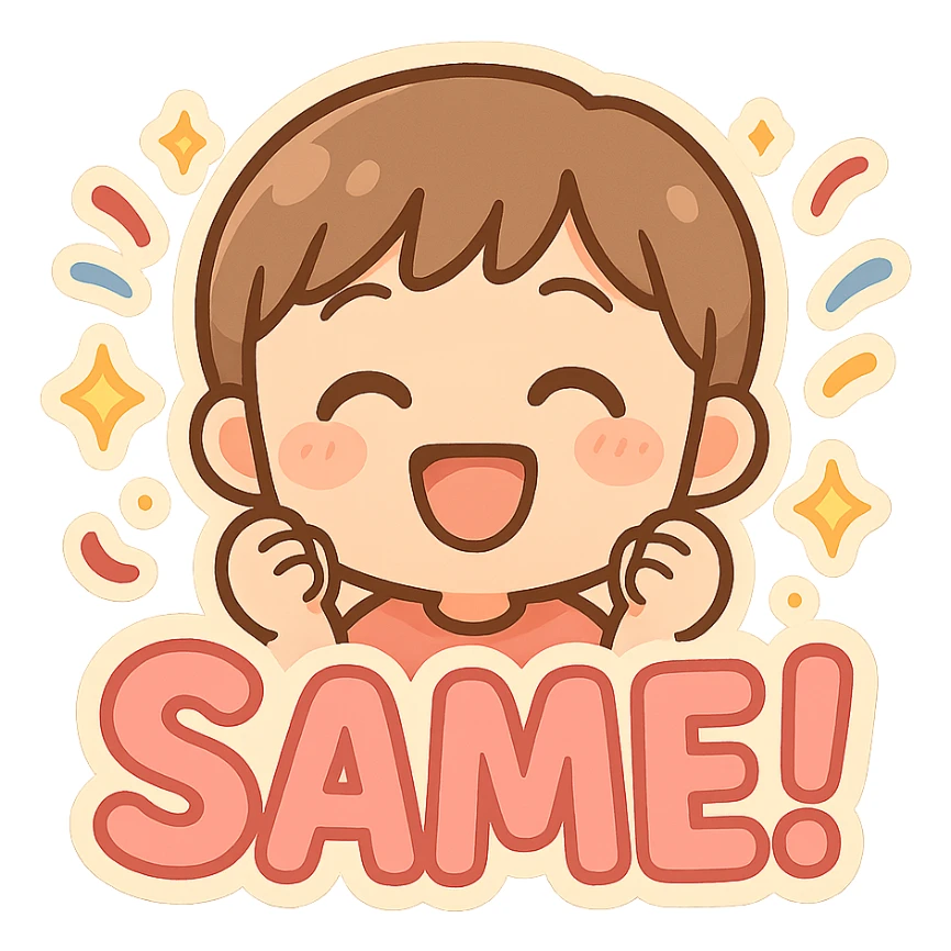 emoji showing the word 'Same!' with confetti and sparkles, celebratory sticker