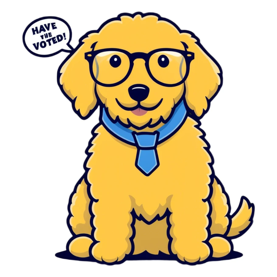 Golden doodle with eyeglasses and saying” have the day you voted for” sticker