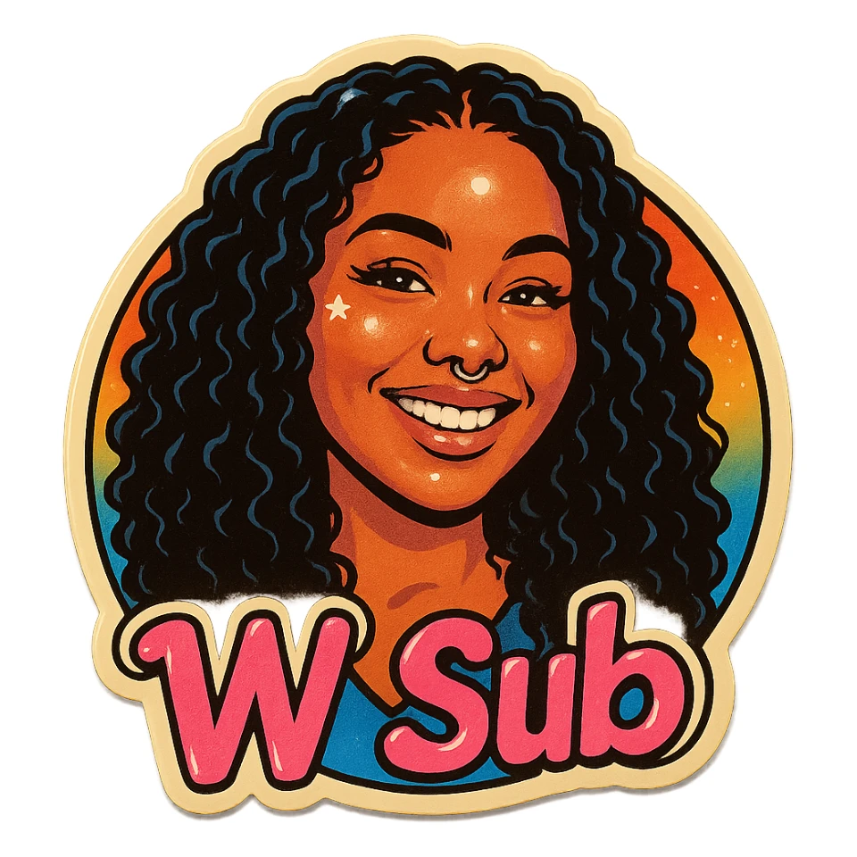 Smiling 
add the words W Sub in pink sticker