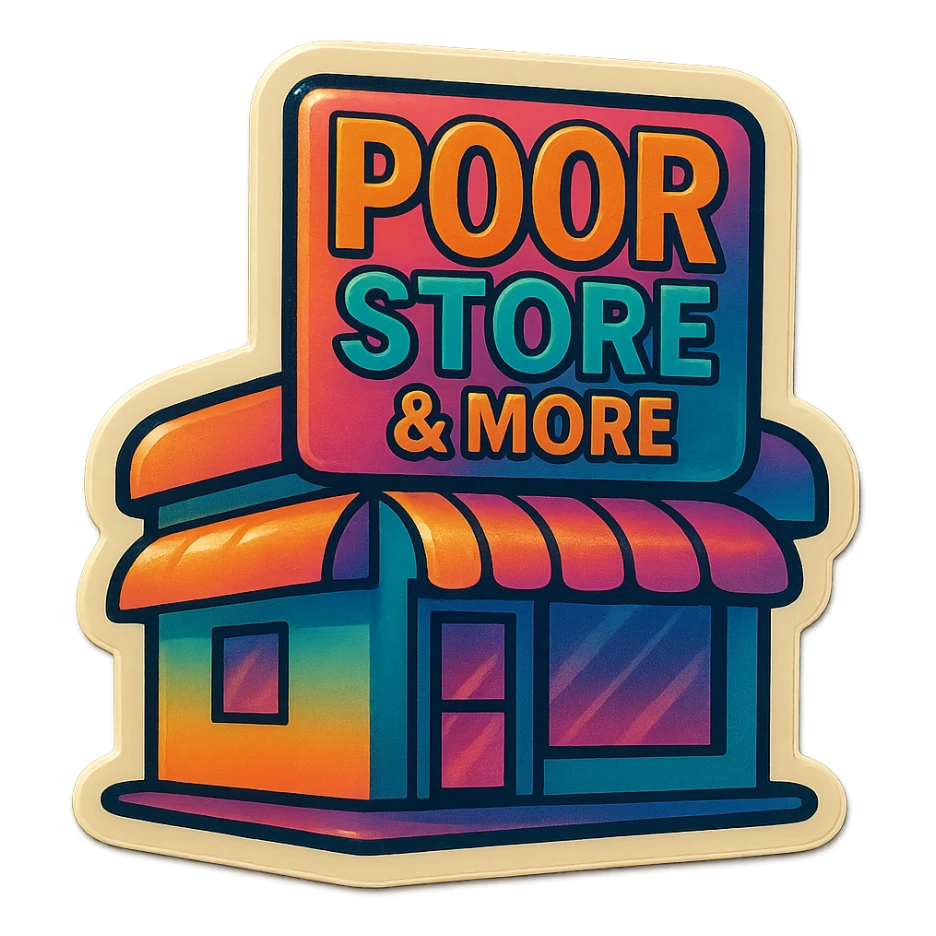Convince store named Poor Store & More sticker