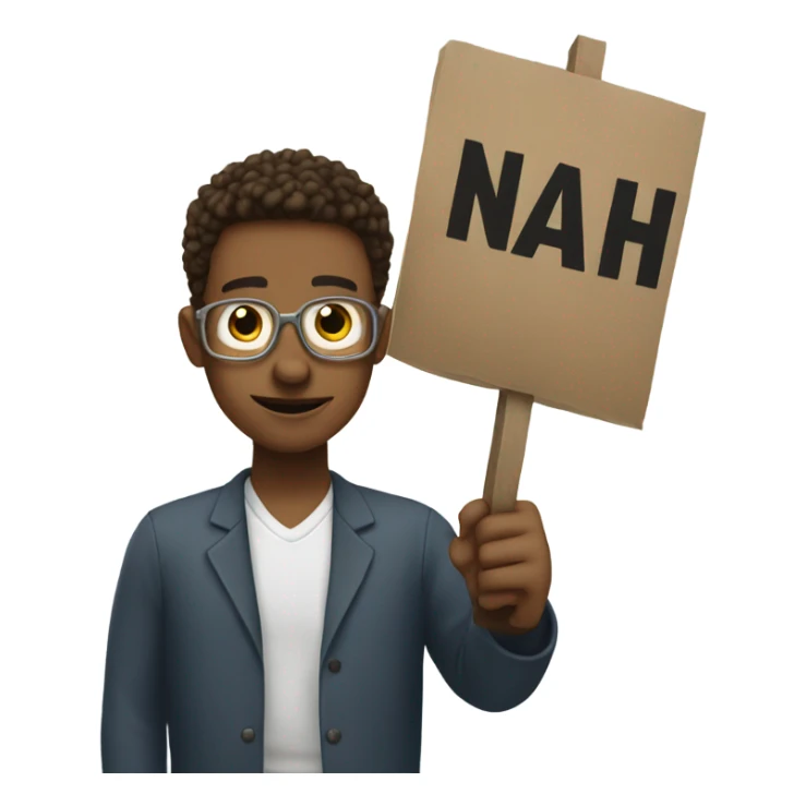 Someone holding up a sign that says nah sticker