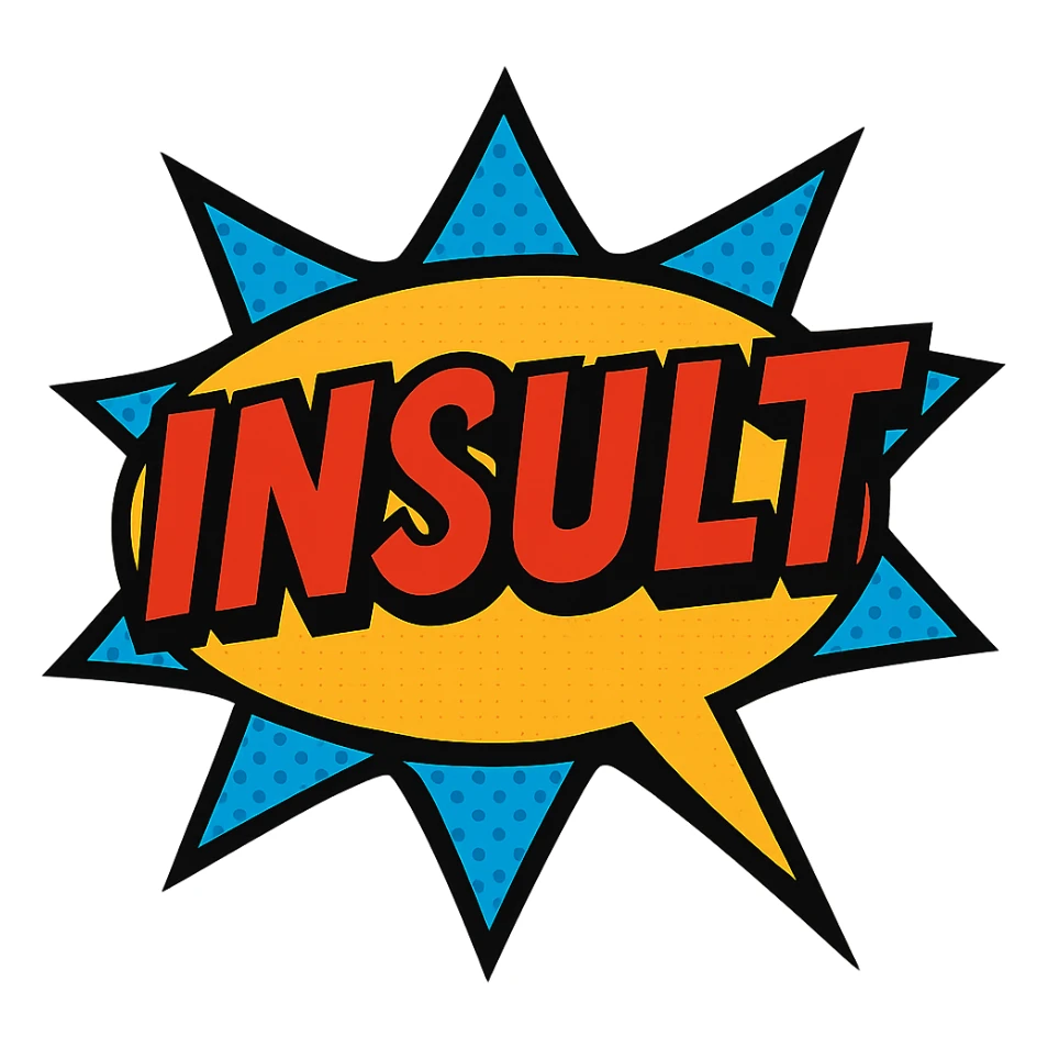 comic speech bubble with the word 'INSULT', bold and jagged, vibrant colors sticker
