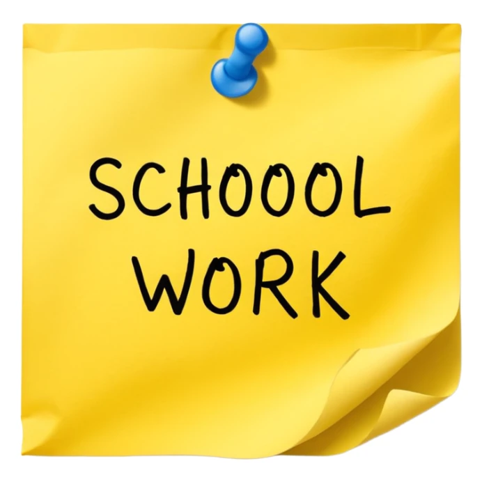 Sticky note that says the words *school work* on it sticker