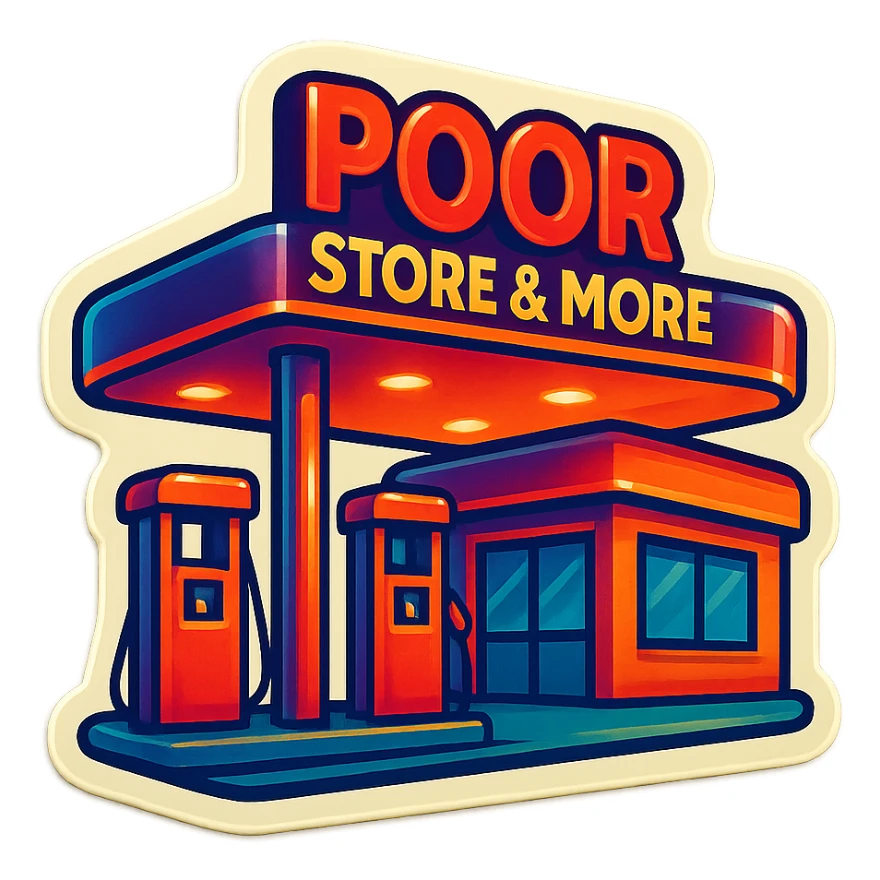 Gas station named Poor Store & More sticker