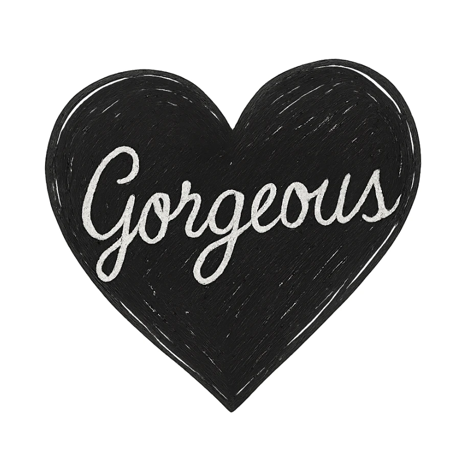 the word 'Gorgeous' in elegant white cursive on a black heart, hand-drawn style, high contrast sticker
