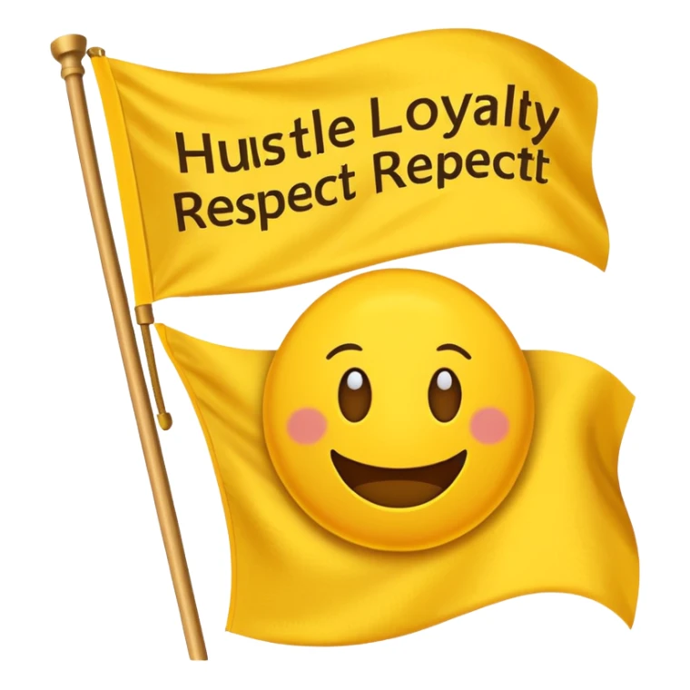 A Yellow Flag with the words “Hustle Loyalty respect” sticker