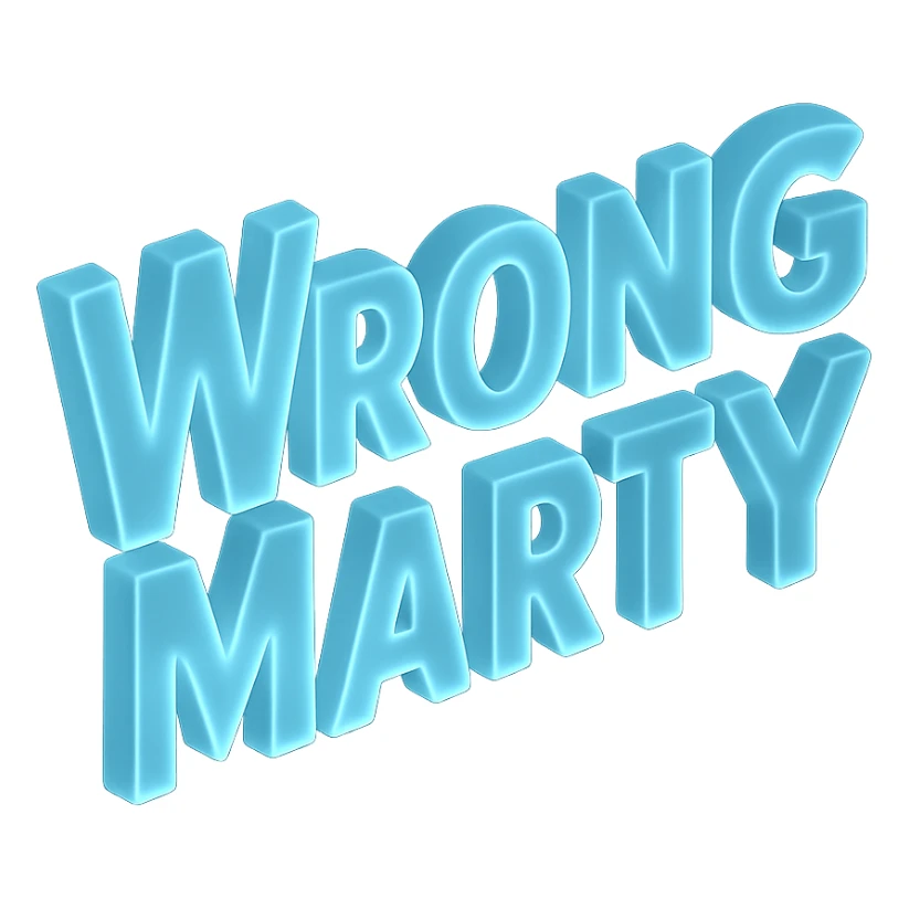 'Wrong Marty' flashy 3D text, glowing and translucent matte glass style sticker