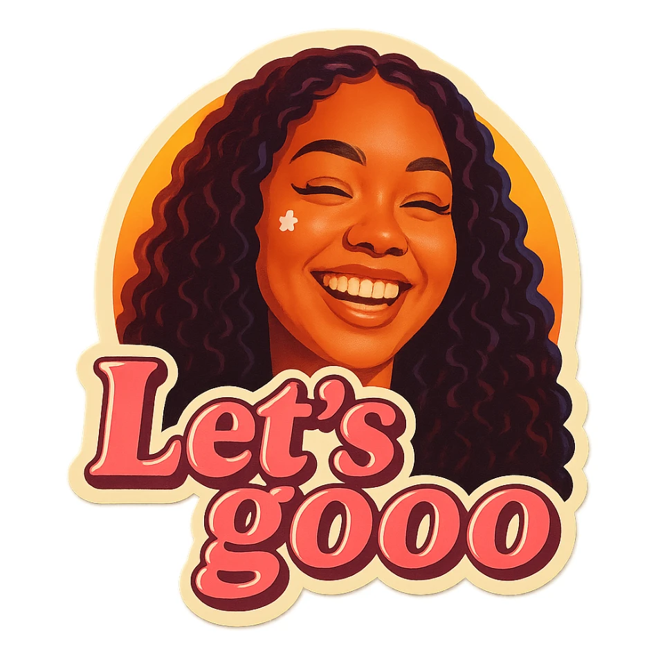 happy 
add the words Let's gooo in pink sticker