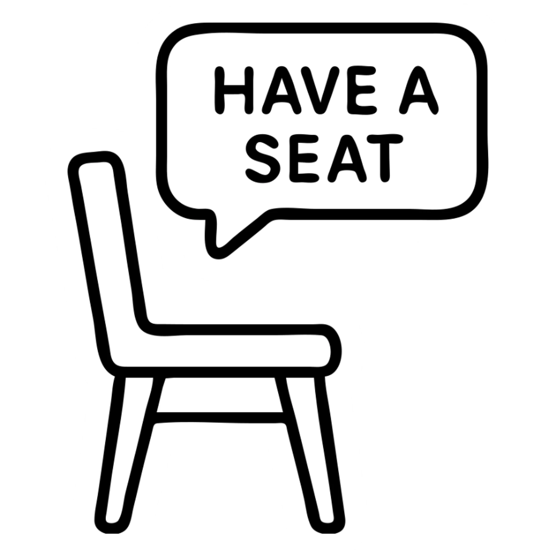 minimalist outlined icon of a chair with a speech bubble saying 'have a seat' sticker