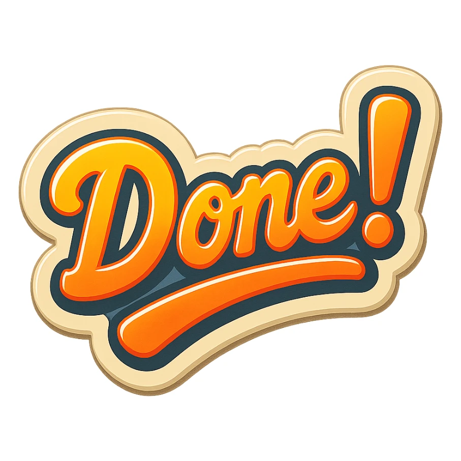 'done!' rubber stamp, bright colors, thick outline, fun and energetic, no background sticker