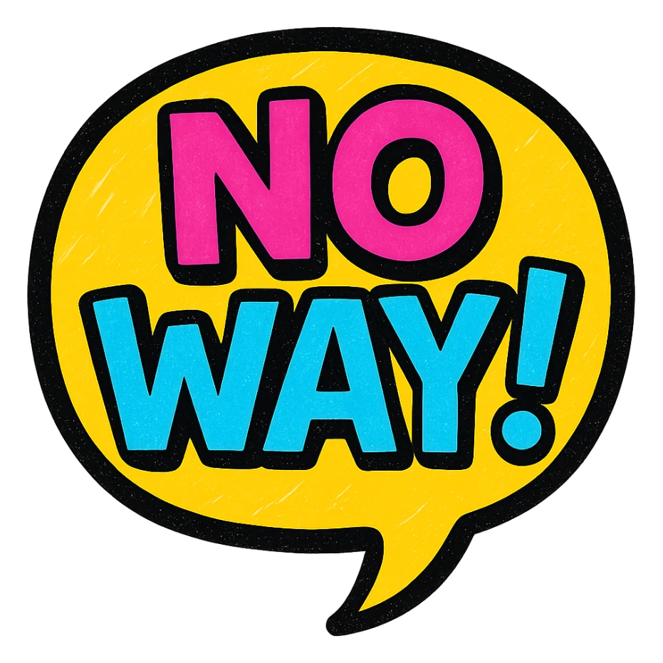 bold cartoon speech bubble emoji with the words 'NO WAY!' inside, comic style font, thick black outline, eye-catching colors, clear and readable at tiny size sticker