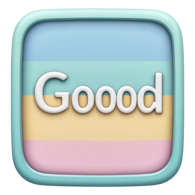 a square, no curved borders in which is good written in it also fill the background with pastel blue color sticker