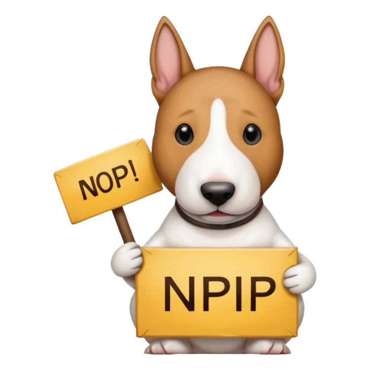 bull terrier dog holding a sign that says "NP" sticker
