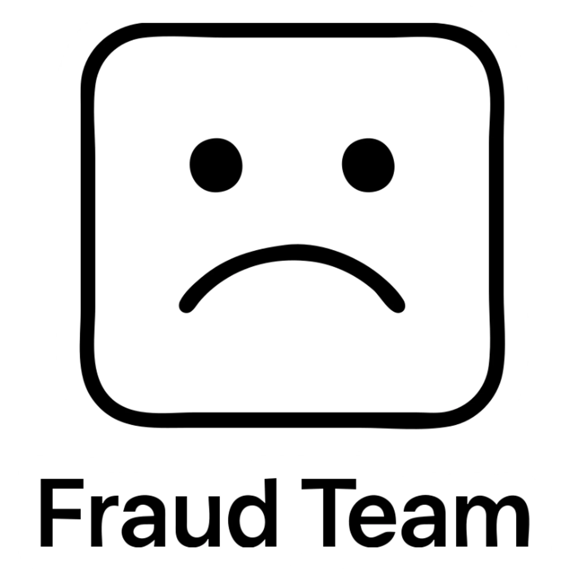 square emoji with white background and bold black text 'Fraud Team', clear, easy to read, no decoration sticker