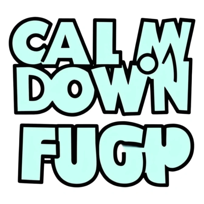 Calm down & shut the fuck up with sparkle text sticker