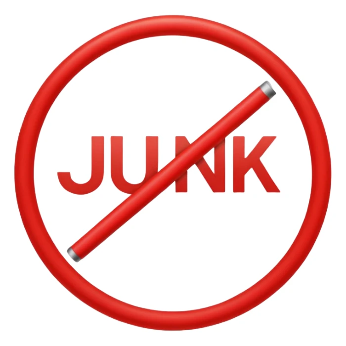 create a emoji that has the word "Junk" in a red circle with a line through it - this means "No junk" Make sure the word is readable through the red line sticker