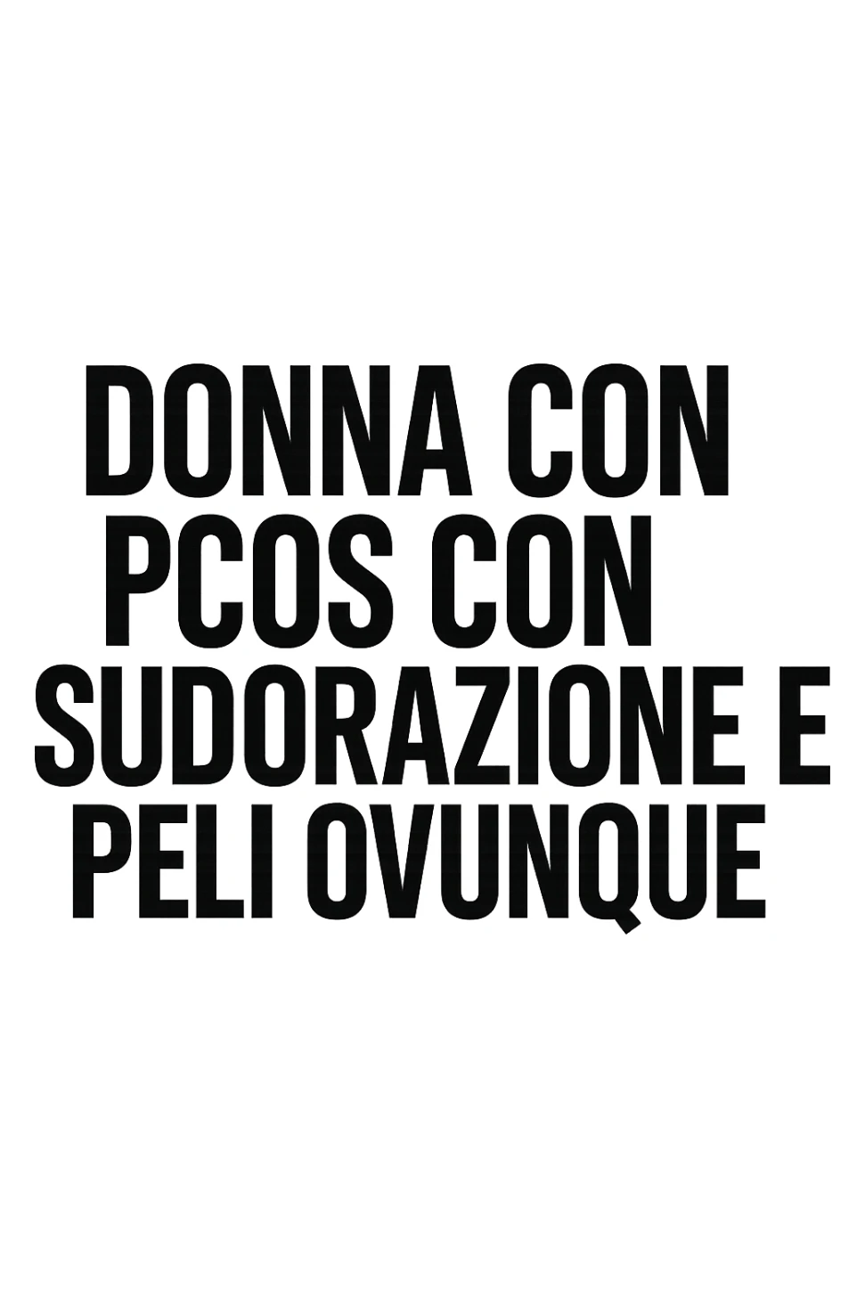 dONNA CON PCOS CON SUDORAZIONE E PELI OVUNQUE sticker