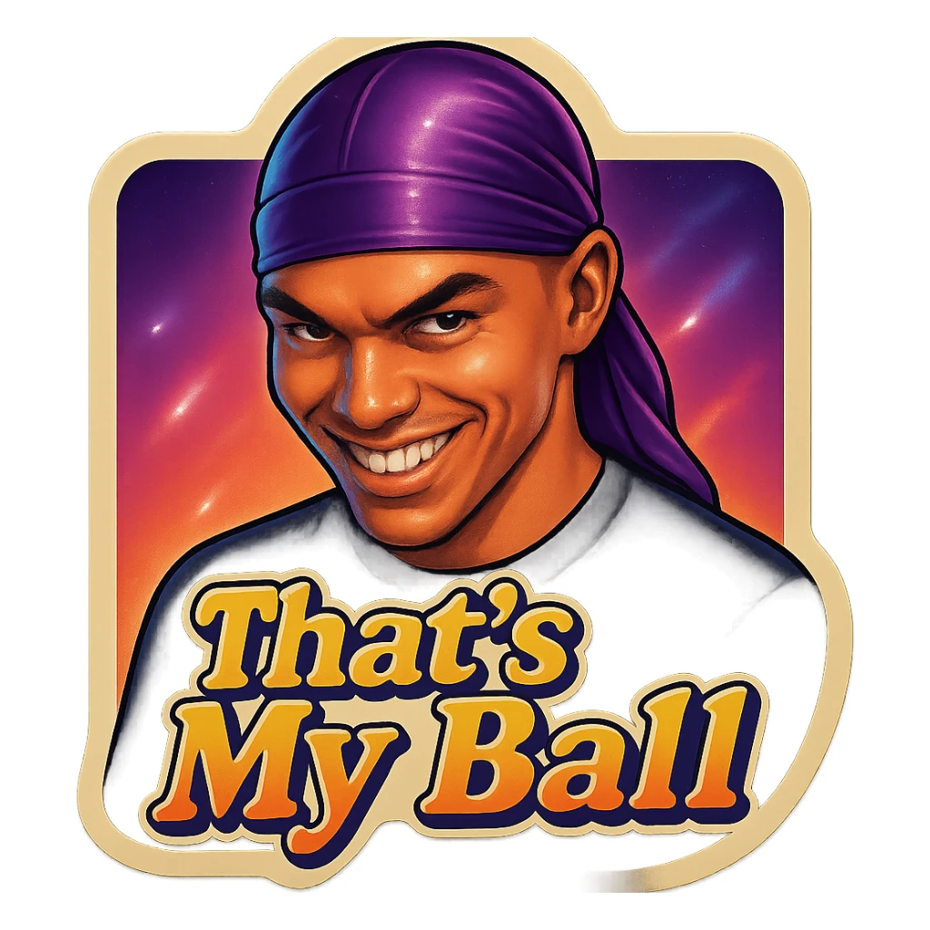 grin EVIL LOOK
make his shirt Black
Change His durag To Purple
Make it say " That's My Ball  " sticker