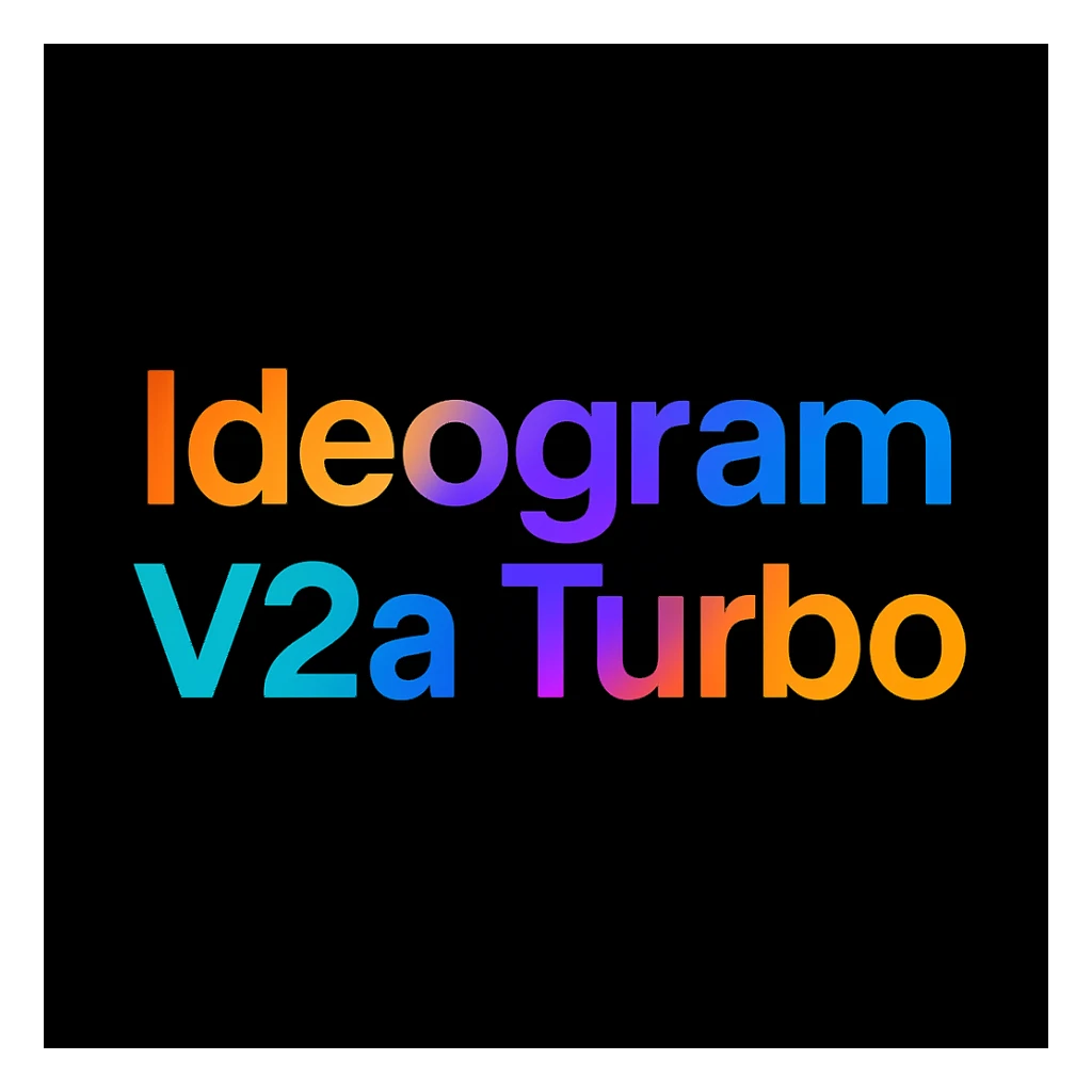 make a colorful text of "Ideogram V2a Turbo", black background sticker