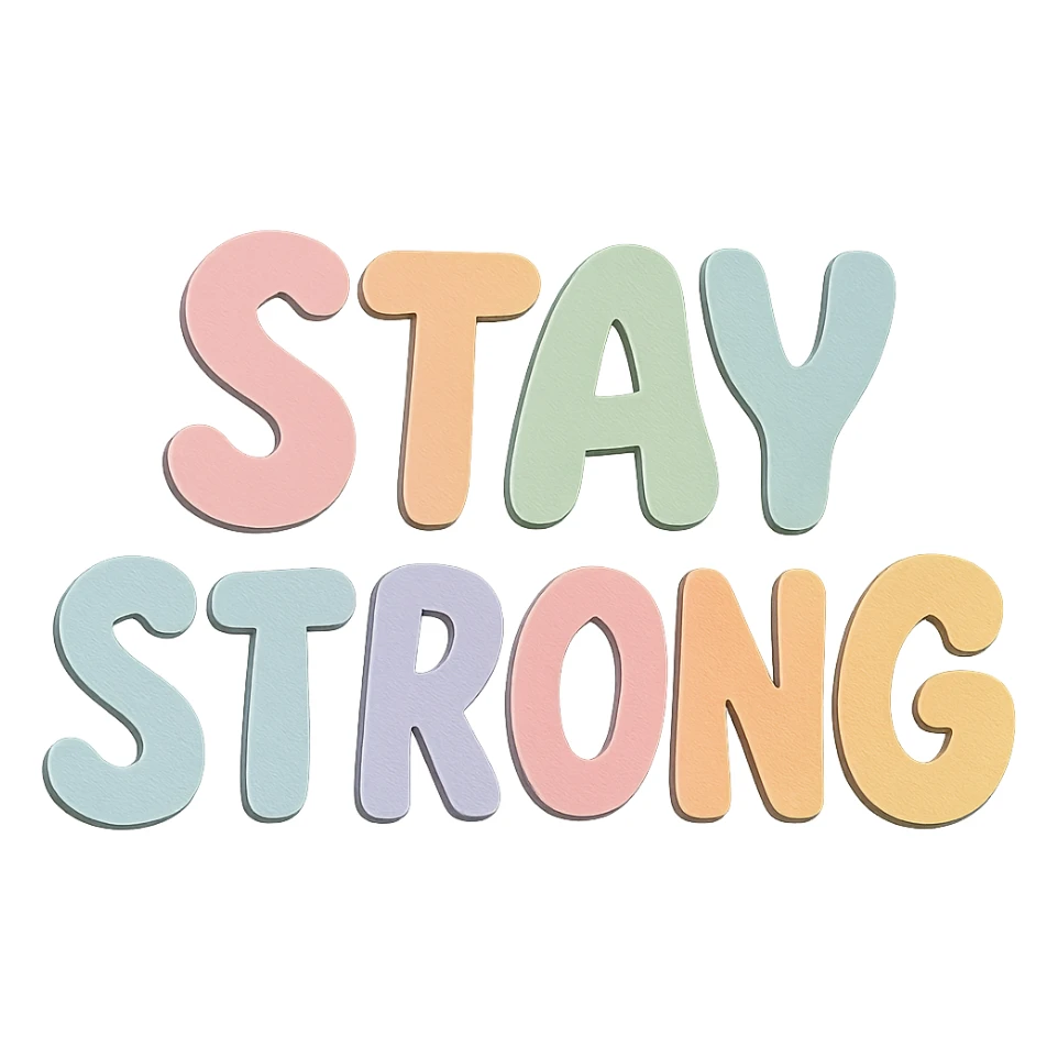 Remove the background and show only the words 'Stay Strong' in soft pastel rainbow soft bubble font, cute hand-drawn letters, transparent background, no frame, in paper craft style. sticker