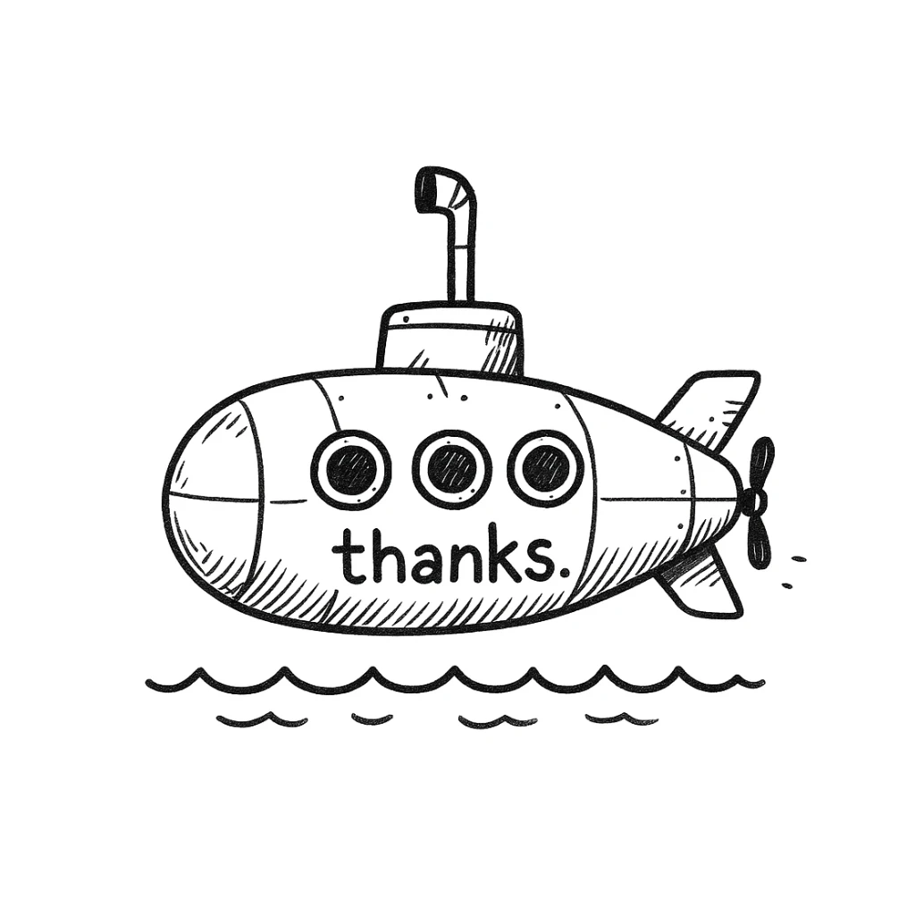 Make the yellow submarine look more like a classic submarine, keep the 'thanks' text, in a doodle style similar to hand drawn notion style doodles. sticker