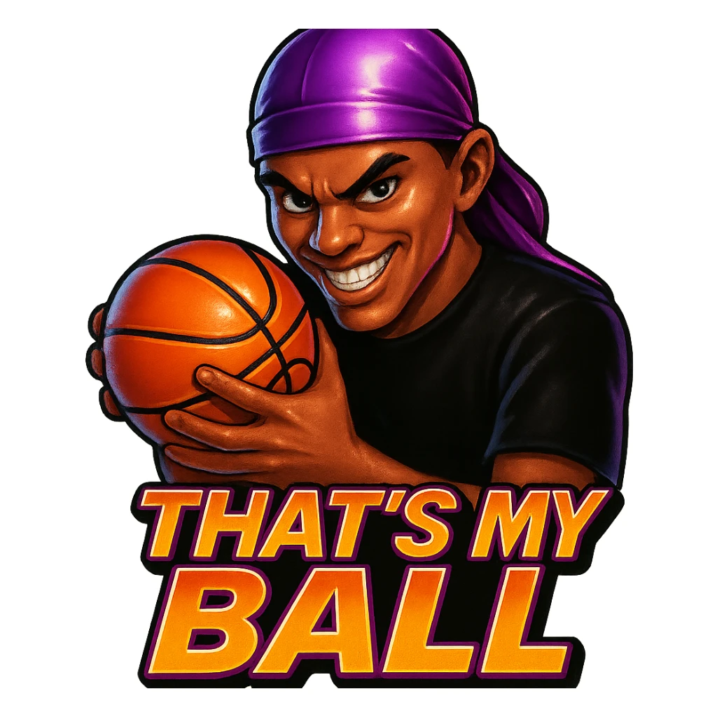 grin EVIL LOOK
Holding Basketball with 2 hands
make his shirt Black
Change His durag To Purple
Make it say " That's My Ball  " sticker