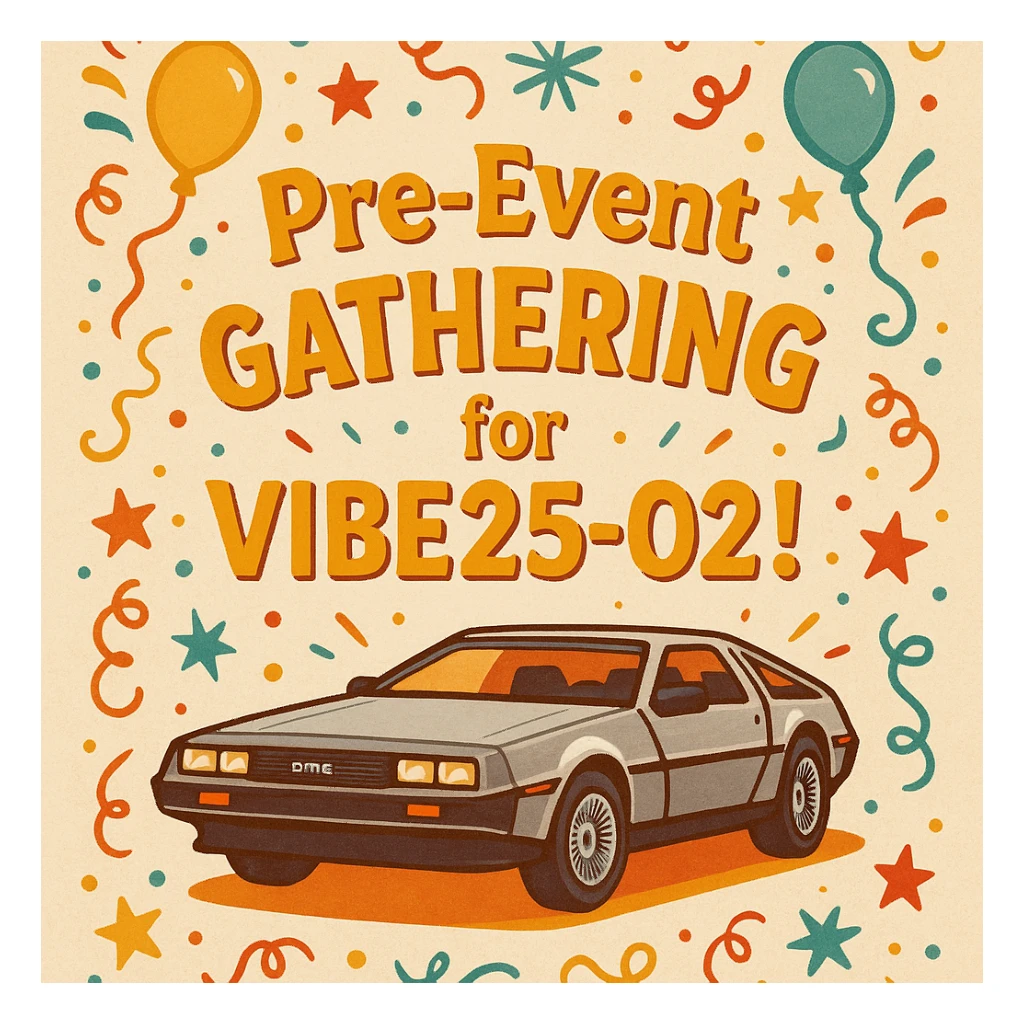invitation design featuring the text 'Pre-Event Gathering for VIBE25-02!' and a DeLorean car, festive and welcoming style sticker