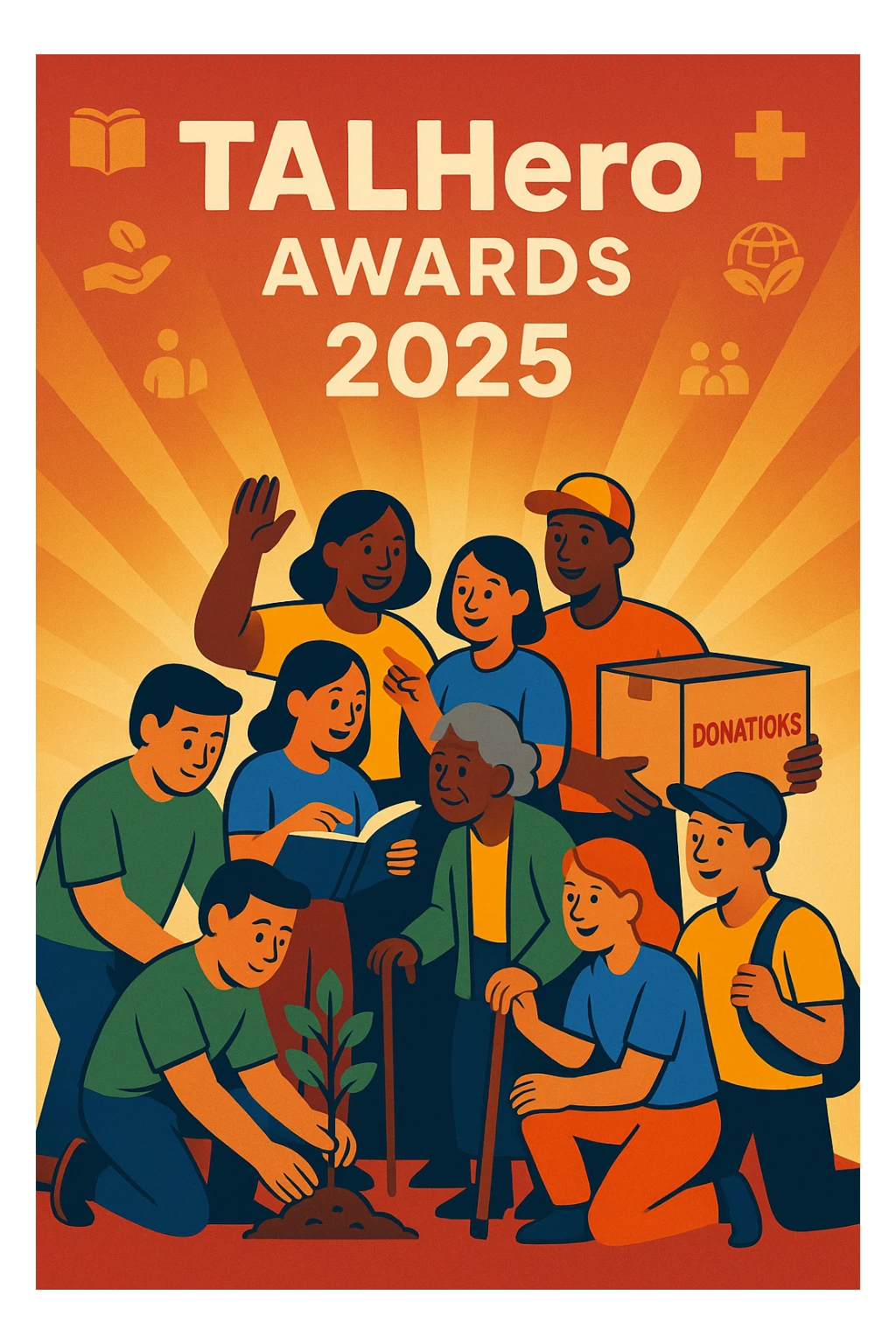 vibrant uplifting poster for TALHero Awards 2025, glowing spotlight on diverse group of changemakers including community volunteers, nonprofit workers, corporate CSR teams, engaged in meaningful actions like planting trees, teaching, delivering aid, supporting local initiatives, warm gradient background of light red and gold with soft golden rays symbolizing kindness and recognition, subtle icons for education, healthcare, environment, and community service sticker