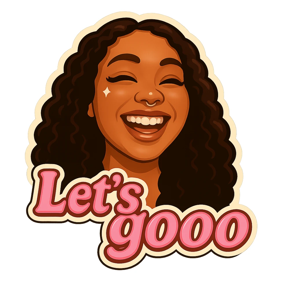 happy 
add the words Let's gooo in pink sticker