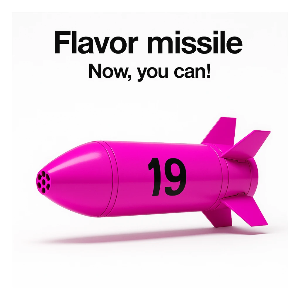 a product image - white background - a sleek, minimalist futuristic missile pod which is colored 255-0-255 pink, with a black number "19" emblazoned on the sign. The product image reads "Flavor missile - Now, you can!" sticker