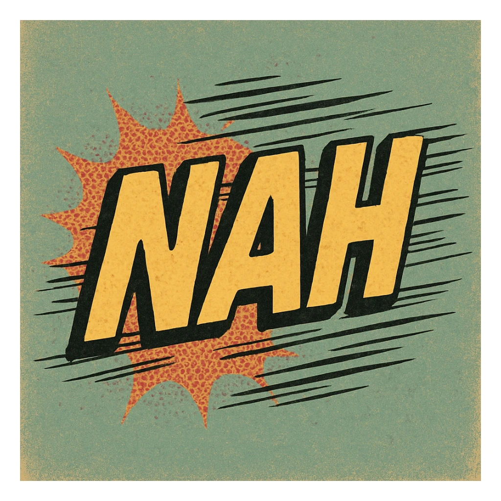 the word 'nah' depicted as if it's moving, with dynamic motion lines, energetic style sticker