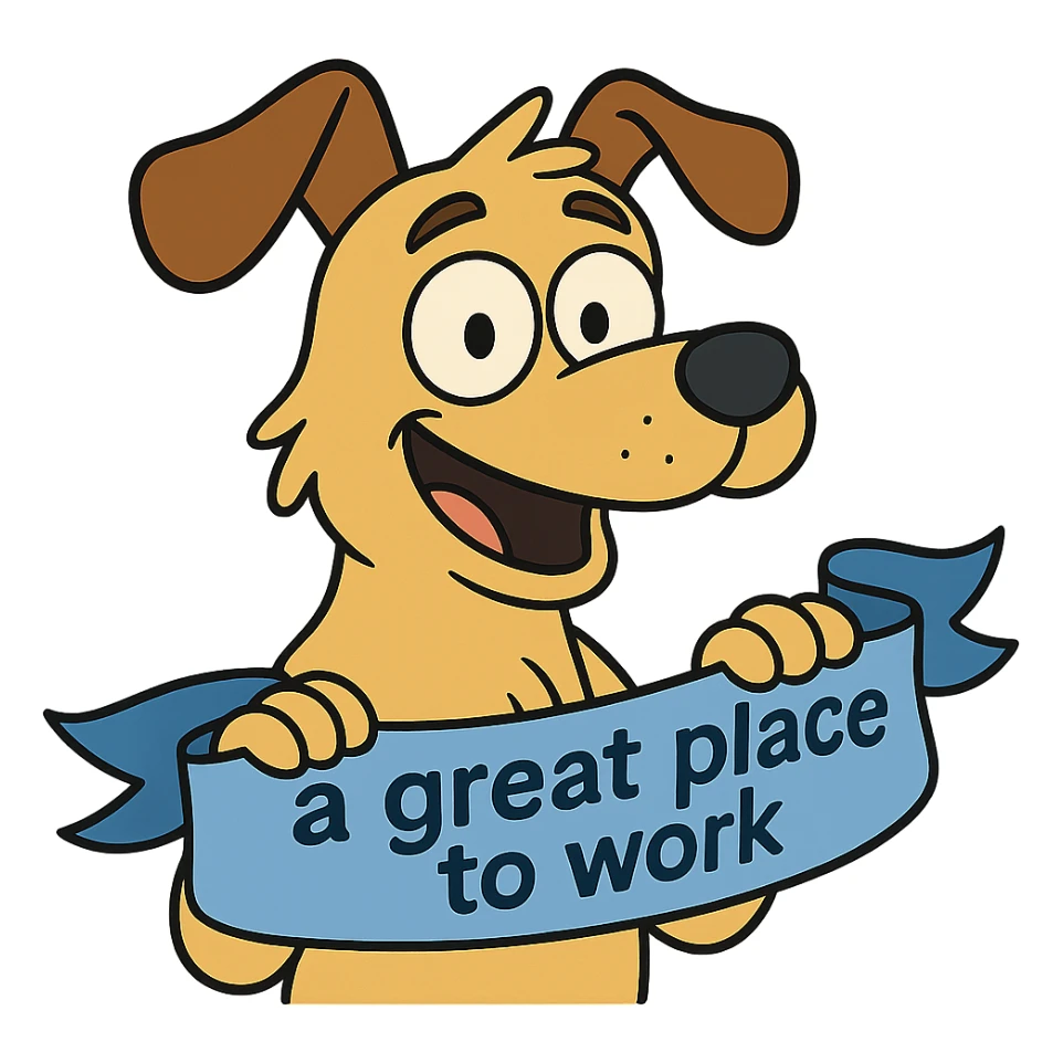 dog holding a ribbon with the text 'a great place to work' written in blue, western adult animation cartoon style sticker