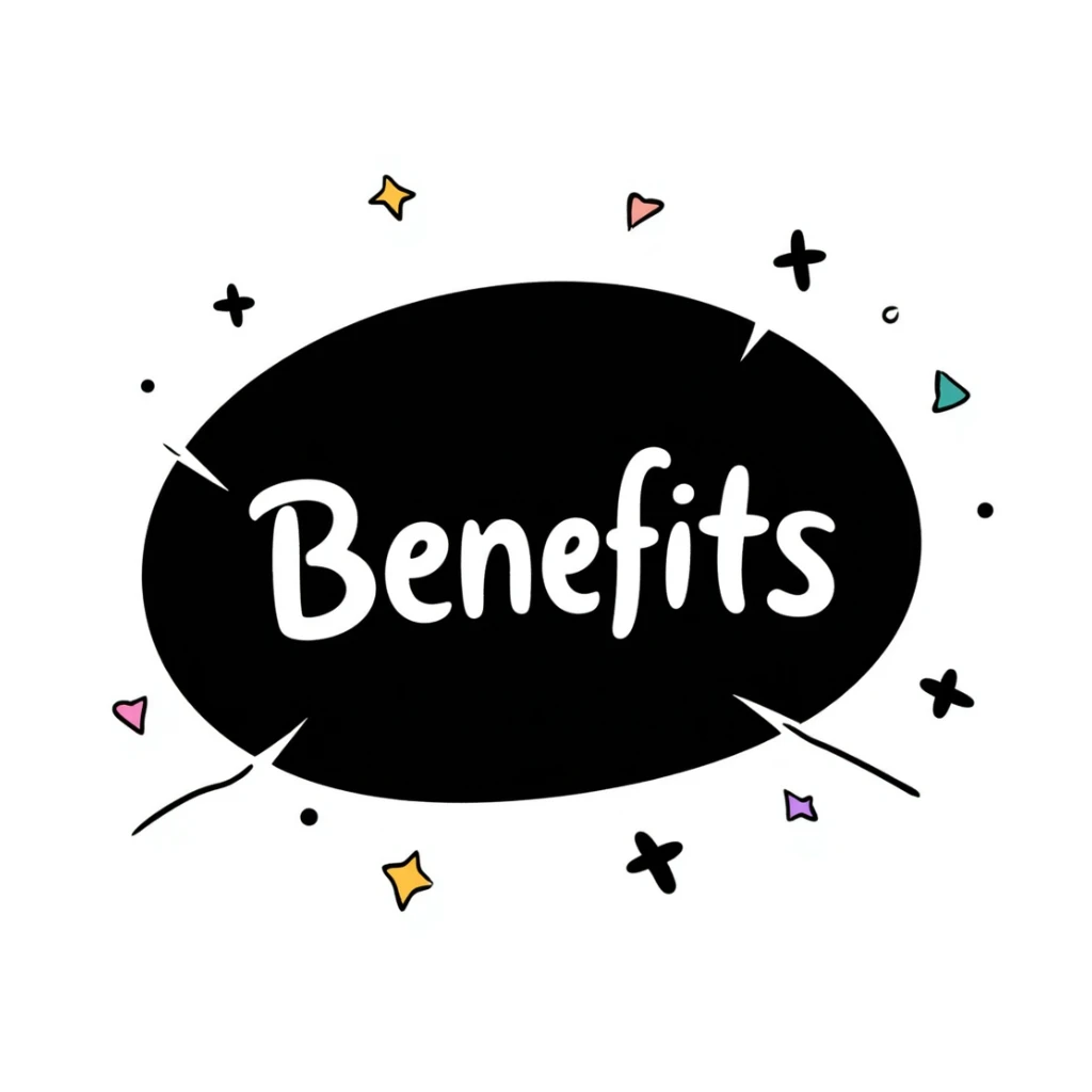 The word "Benefits" hand-drawn in white text with a dark background and just a few colorful accents. Simple doodle style with minimal decoration. sticker