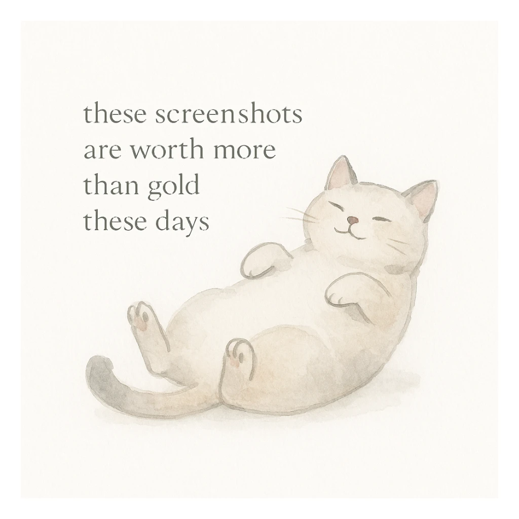 thankful cat lying on its back with the phrase 'these screenshots are worth more than gold these days' on a white background sticker