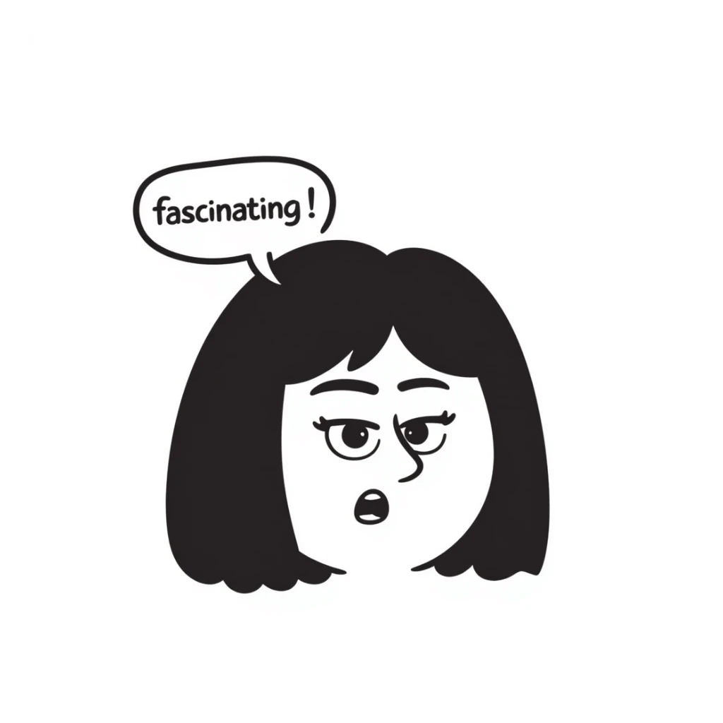 face with exaggerated eye roll and a speech bubble that says 'fascinating' in a sarcastic way sticker