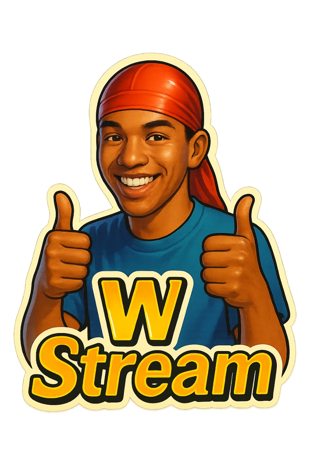 Make him Smiling With 2 thumbs up
Change His durag To Red
Add the words W Stream sticker