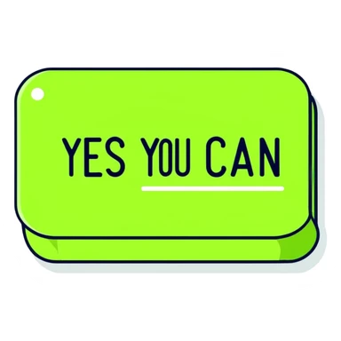 Green text saying “yes you can” sticker